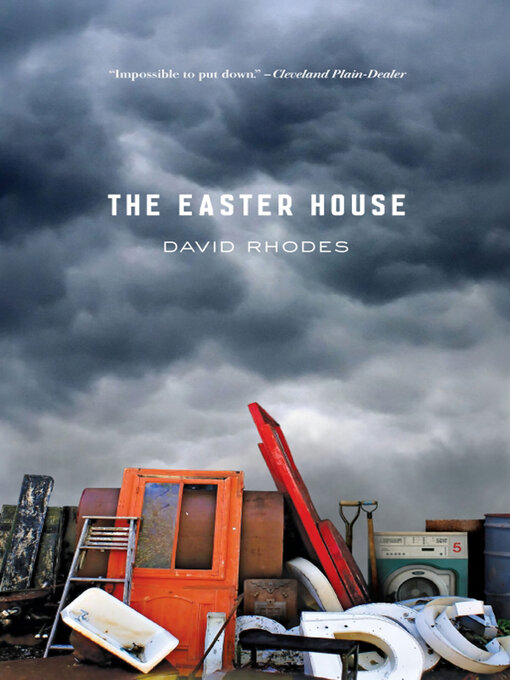 Title details for The Easter House by David Rhodes - Available